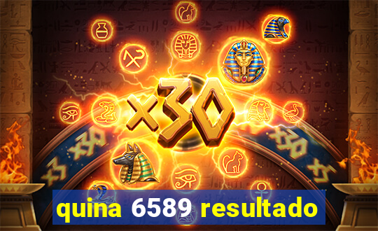 quina 6589 resultado